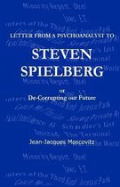 Letter from a Psychoanalyst to Steven Spielberg