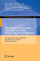 Communications in Computer and Information Science 783 - Information and Communication Technologies in Education, Research, and Industrial Applications