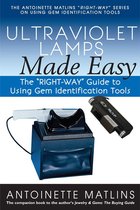 The "RIGHT-WAY" Series to Using Gem Identification Tools - Ultraviolet Lamps Made Easy