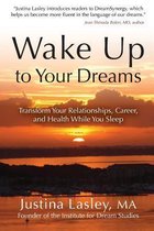 Wake Up to Your Dreams