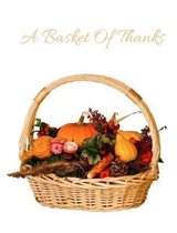 A Basket Of Thanks