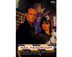 MAX HEADROOM - 20 MINUTEN JENSEITS DER ZUKUNFT