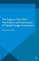 Energy, Climate and the Environment - The Politics and Institutions of Global Energy Governance