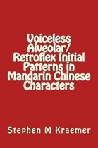 Voiceless Alveolar/Retroflex Initial Patterns in Mandarin Chinese Characters