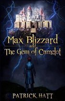 Max Blizzard and the Gem of Camelot