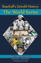 Baseball's Untold History: The World Series