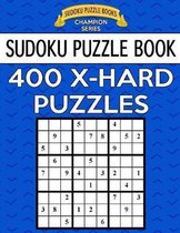 Sudoku Puzzle Book, 400 EXTRA HARD Puzzles