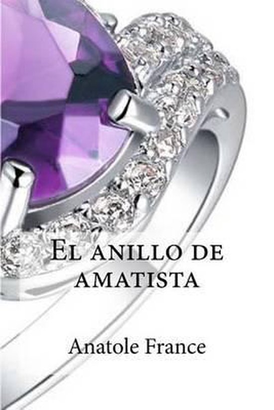 El Anillo De Amatista/ Amethyst Ring
