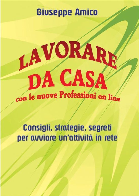 Lavorare da casa con le nuove Professioni on line - Consigli ... - cover