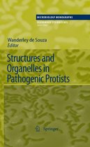 Microbiology Monographs 17 - Structures and Organelles in Pathogenic Protists