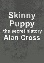 The Secret History of Rock - Skinny Puppy