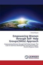 Empowering Women through Self- Help Groups(SHGs) Approach