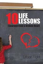 10 Life Lessons I Learned from a Broken Heart