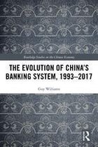 Routledge Studies on the Chinese Economy - The Evolution of China's Banking System, 1993–2017