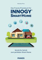 Smart Home - Das Franzis-Praxisbuch für innogy SmartHome
