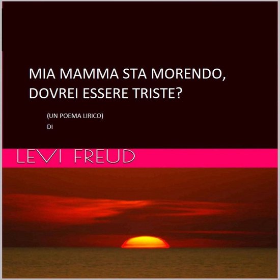 Mia Mamma Sta Morendo, Doverei Essere Triste? - cover