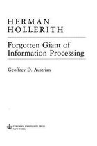 Herman Hollerith, Forgotten Giant of Information Processing