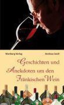 Geschichten und Anekdoten vom Fränkischen Wein