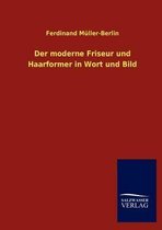 Omslag Der Moderne Friseur Und Haarformer in Wort Und Bild