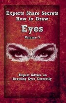 Experts Share Secrets: How To Draw Eyes Volume 3