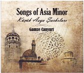 Gamze Canyurt - Songs Of Asia Minor (CD)