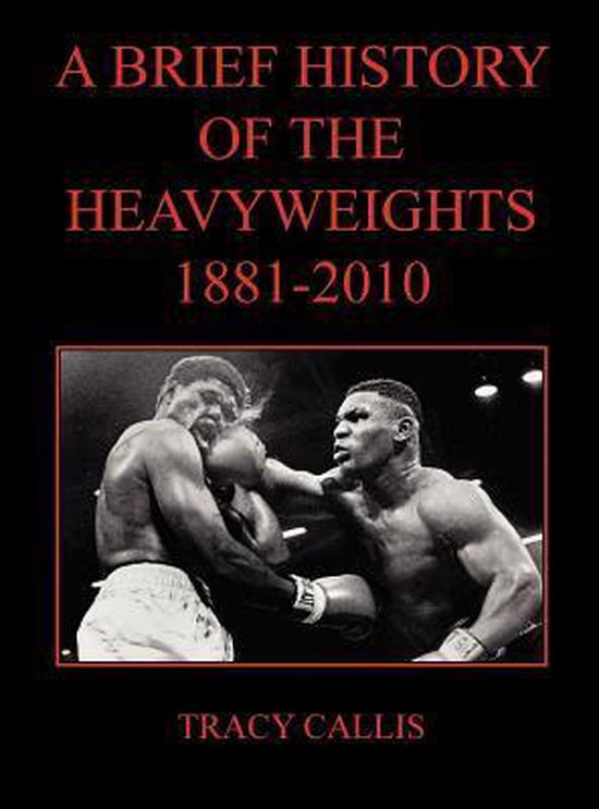 A Brief History of the Heavyweights 1881-2010 - cover
