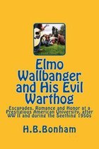Elmo Wallbanger and His Evil Warthog