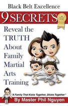 Black Belt Excellence 9 Secrets Reveal the Truth about Family Martial Arts Training