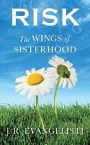 Risk The Wings Of Sisterhood