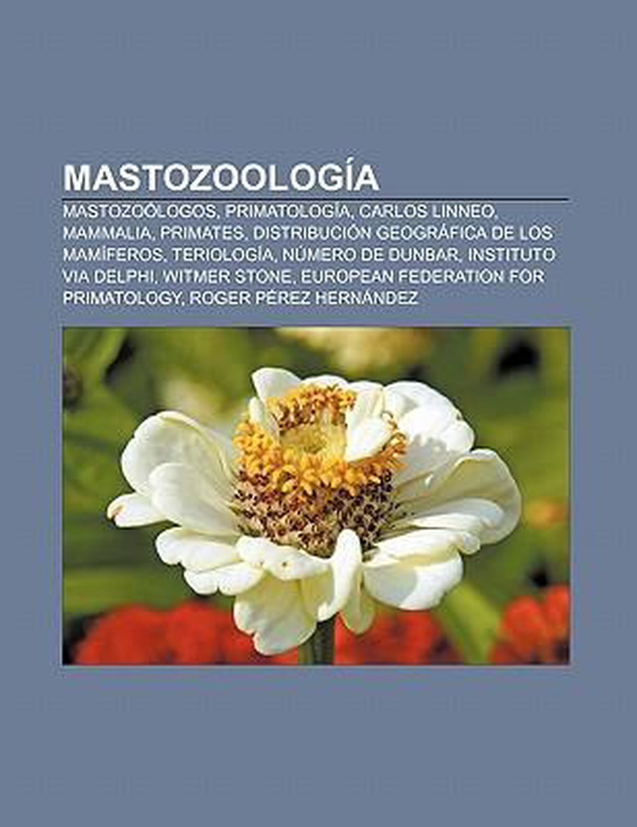 Mastozoologia, Source Wikipedia 9781231505328 Boeken Mastozoologia, Source Wikipedia 9781231505328 Boeken
