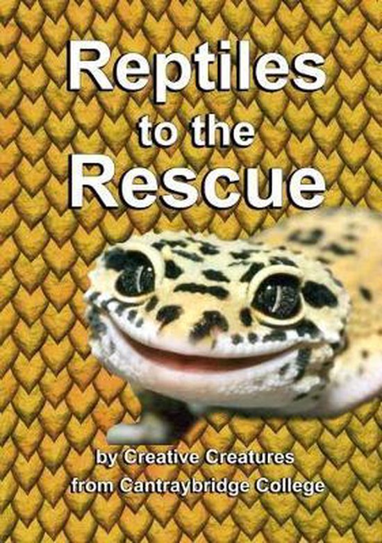 Reptiles to the Rescue, Cantraybridge College 9781912270002 Boeken