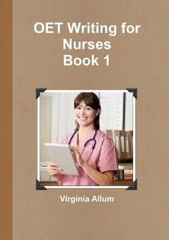 OET Writing for Nurses Book 1 9780244404543 Virginia Allum Boeken