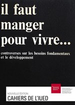 Cahiers de l’IUED - Il faut manger pour vivre…