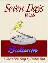 Seven Days with Balaam
