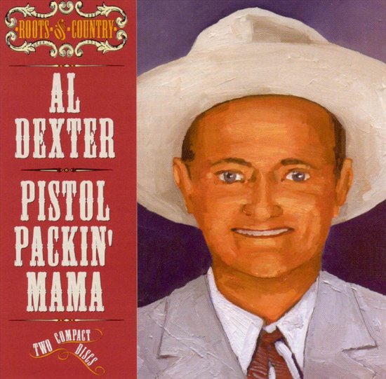 Pistol Packin Mama, Al Dexter | CD (album) | Muziek | bol.com