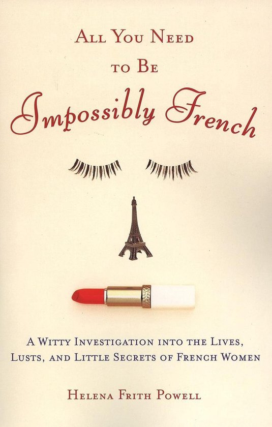 All You Need to Be Impossibly French - cover