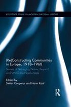 Routledge Studies in Modern European History - (Re)Constructing Communities in Europe, 1918-1968