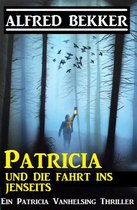 Patricia Vanhelsing - Patricia und die Fahrt ins Jenseits