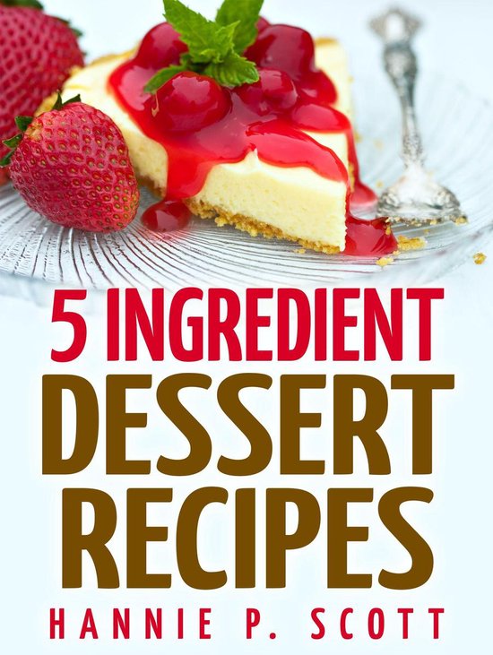 5 Ingredient Dessert Recipes - cover
