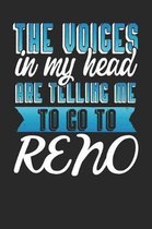 The Voices In My Head Are Telling Me To Go To Reno