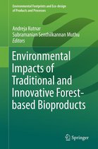 Environmental Footprints and Eco-design of Products and Processes - Environmental Impacts of Traditional and Innovative Forest-based Bioproducts