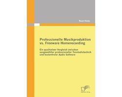 Professionelle Musikproduktion vs. Freeware Homerecording