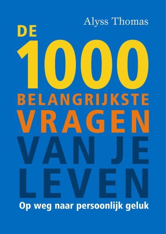 Cover van het boek 'De 1000 belangrijkste vragen van je leven'