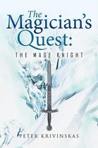 The Magician’S Quest: the Mage Knight