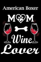 American Boxer Mom Wine Lover