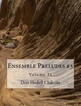 Ensemble Preludes #3 Volume 31