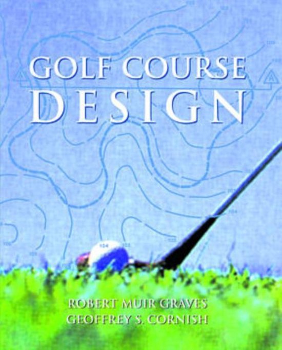 Golf Course Design, Robert Muir Graves 9780471137849 Boeken