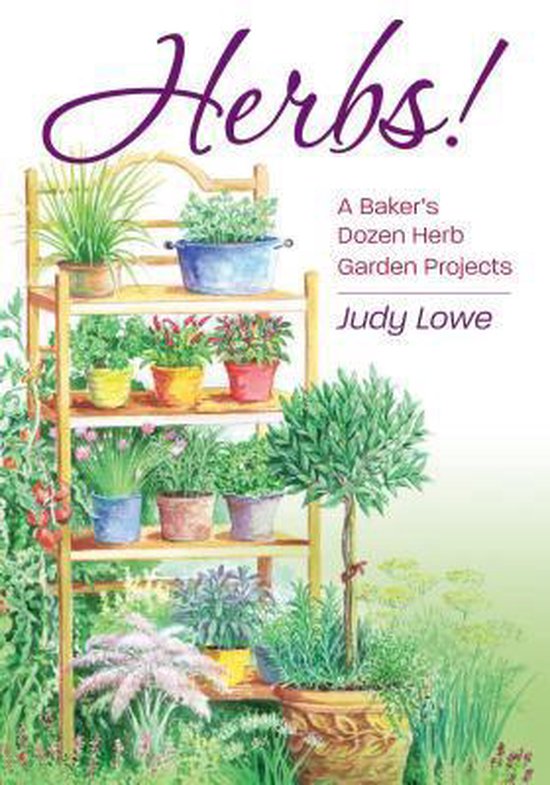 Herbs!, Judy Lowe 9781591864905 Boeken