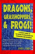 Dragons, Grasshoppers, & Frogs!