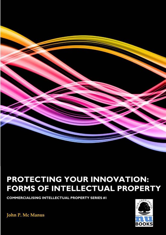 Protecting Your Innovation: Forms of Intellectual Property - cover